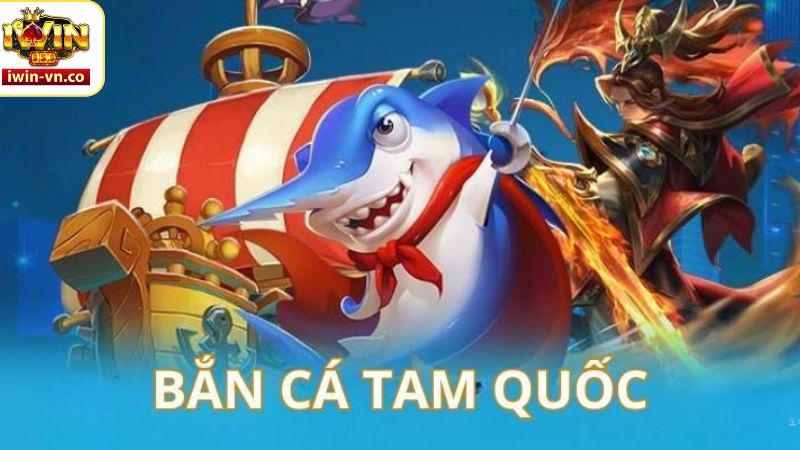 Bắn Cá Tam Quốc Khám Phá Thiên Đường Đổi Thưởng Hấp Dẫn 3 Mẹo bỏ túi chơi là thắng bắn cá tam quốc