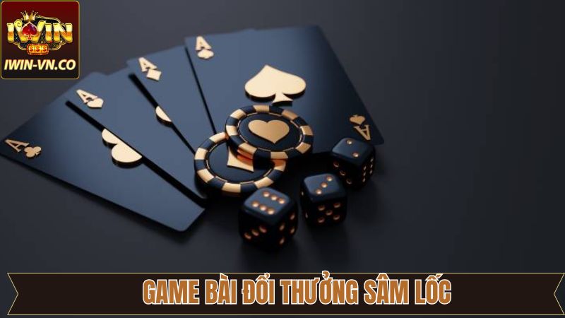 Game Bài Đổi Thưởng - Trải Nghiệm Sòng Bạc Đỉnh Cao Iwin 3 Tham gia Sâm Lốc dễ dàng ngay tại nhà