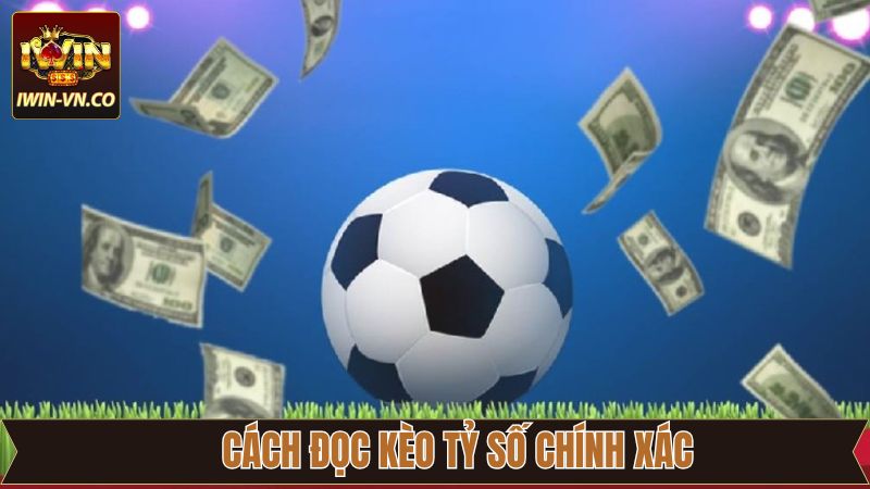 Kèo Tỷ Số Chính Xác - Bật Mí Kinh Nghiệm Nhận Định Tại Iwin 3 Quy tắc đọc kèo tỷ số đơn giản và dễ hiểu nhất