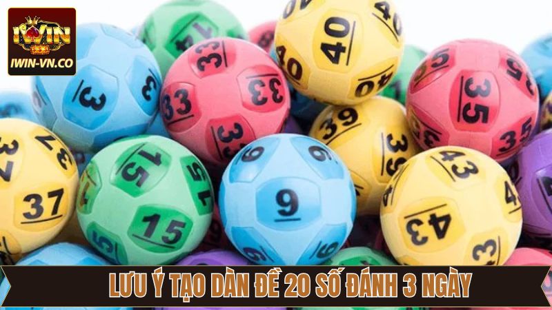 Lưu ý quan trọng khi áp dụng dàn 20 số đánh 3 ngày