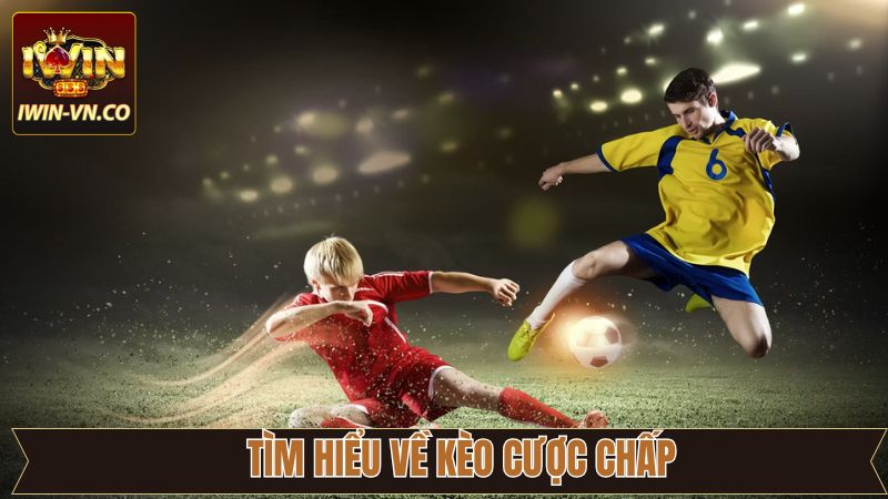 Cược Chấp - Giải Mã Cách Soi Kèo Thắng Lớn Tại Iwin 2 Một vài thông tin cơ bản về kèo Handicap trong cá độ