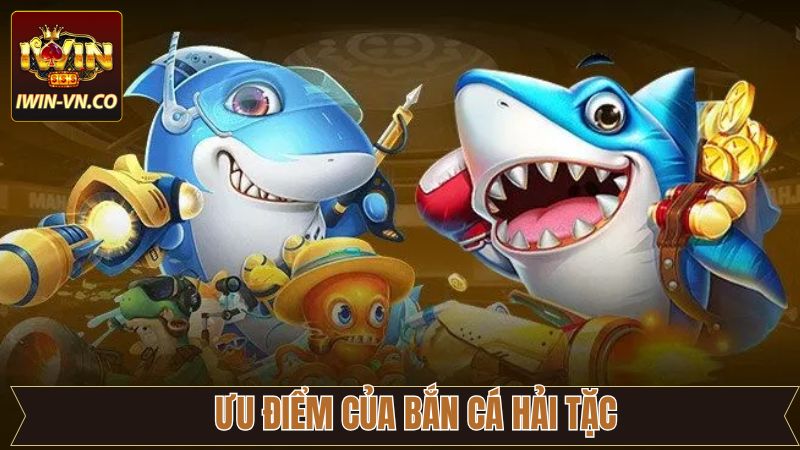 Bắn Cá Hải Tặc – Mở Ra Cơ Hội Săn Thưởng Lớn Dưới Đại Dương 3 Tựa game sở hữu nhiều điểm mạnh được đánh giá cao