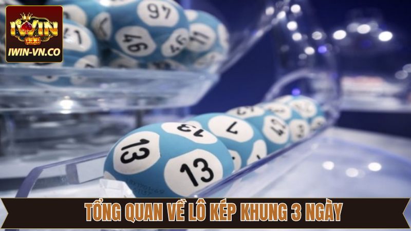 Đôi chút về lô kép khung 3 ngày