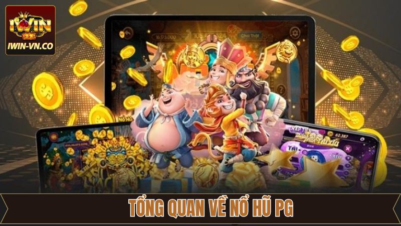 Nổ Hũ PG - Sân Chơi Slot Game Cực Ấn Tượng Tại Iwin 2 Tổng quan về sức hút của sảnh nổ hũ PG