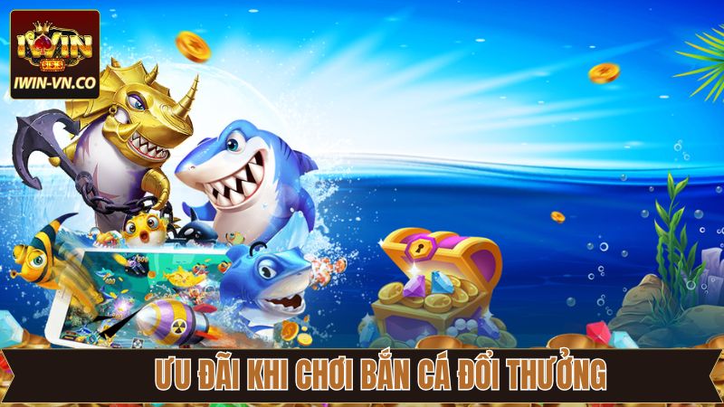 Hàng loạt cơ hội nhận thưởng trong bắn cá đổi thưởng